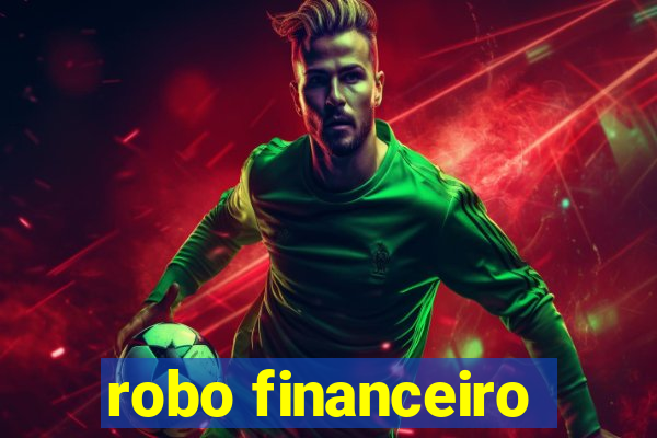 robo financeiro